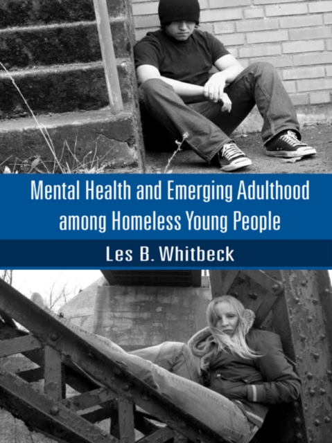 Mental Health and Emerging Adulthood among Homeless Young People, PDF eBook