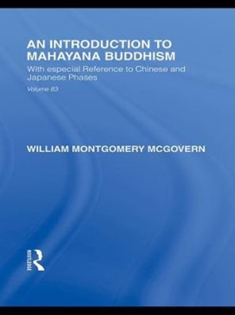 An Introduction to Mahayana Buddhism : With especial Reference to Chinese and Japanese Phases, PDF eBook