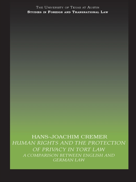 Human Rights and the Protection of Privacy in Tort Law : A Comparison between English and German Law, EPUB eBook