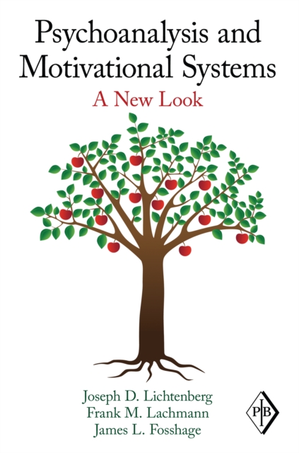 Psychoanalysis and Motivational Systems : A New Look, EPUB eBook