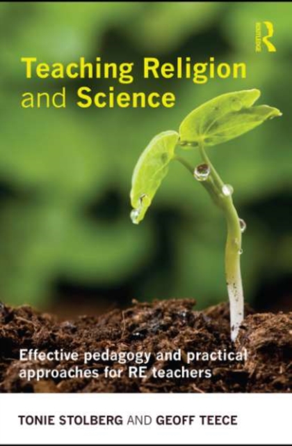 Teaching Religion and Science : Effective Pedagogy and Practical Approaches for RE Teachers, EPUB eBook