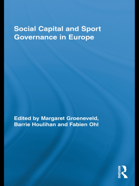 Social Capital and Sport Governance in Europe, EPUB eBook
