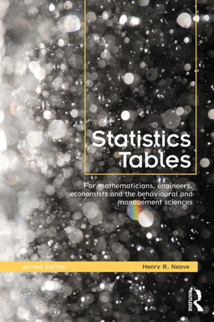 Statistics Tables : For Mathematicians, Engineers, Economists and the Behavioural and Management Sciences, PDF eBook