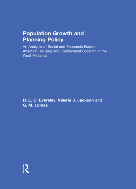 Population Growth and Planning Policy : Housing and Employment Location in the West Midlands, PDF eBook