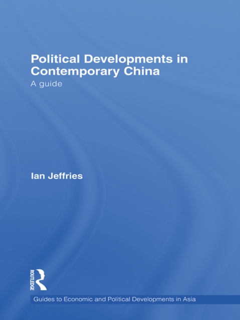Political Developments in Contemporary China : A Guide, EPUB eBook