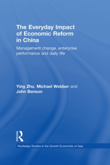 The Everyday Impact of Economic Reform in China : Management Change, Enterprise Performance and Daily Life, PDF eBook