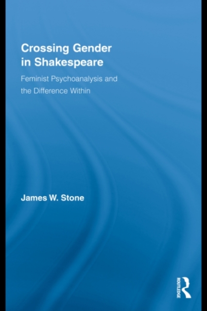 Crossing Gender in Shakespeare : Feminist Psychoanalysis and the Difference Within, PDF eBook