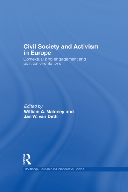 Civil Society and Activism in Europe : Contextualizing engagement and political orientations, EPUB eBook