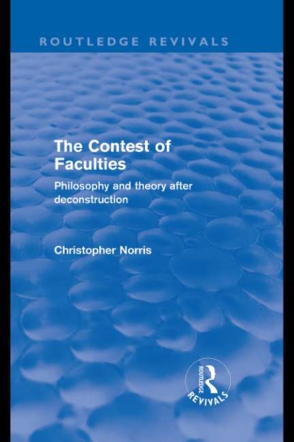 Contest of Faculties (Routledge Revivals) : Philosophy and Theory after Deconstruction, EPUB eBook