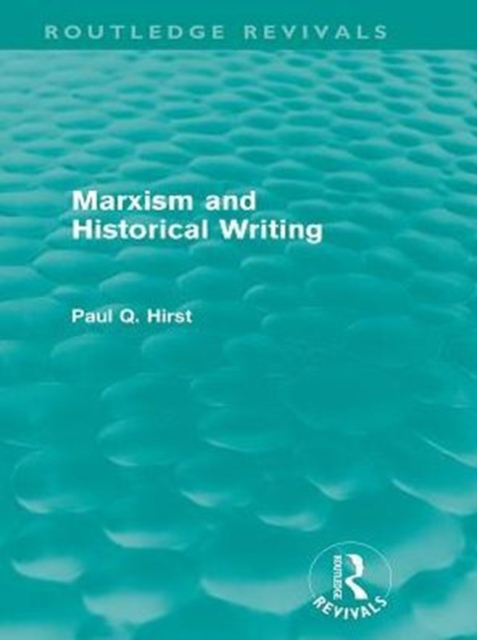 Marxism and Historical Writing (Routledge Revivals), PDF eBook