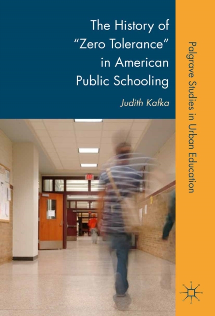 The History of "Zero Tolerance" in American Public Schooling, PDF eBook