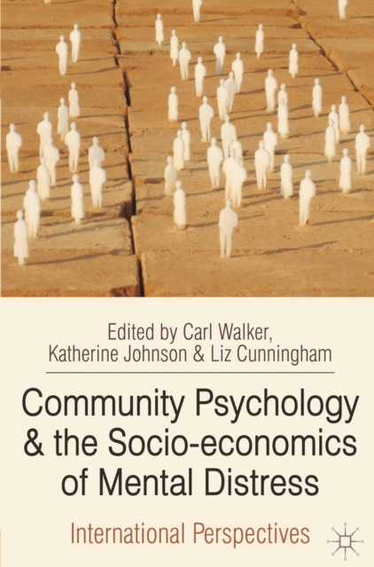 Community Psychology and the Socio-economics of Mental Distress : International Perspectives, PDF eBook