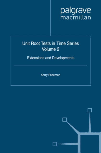 Unit Root Tests in Time Series : Extensions and Developments Volume 2, PDF eBook