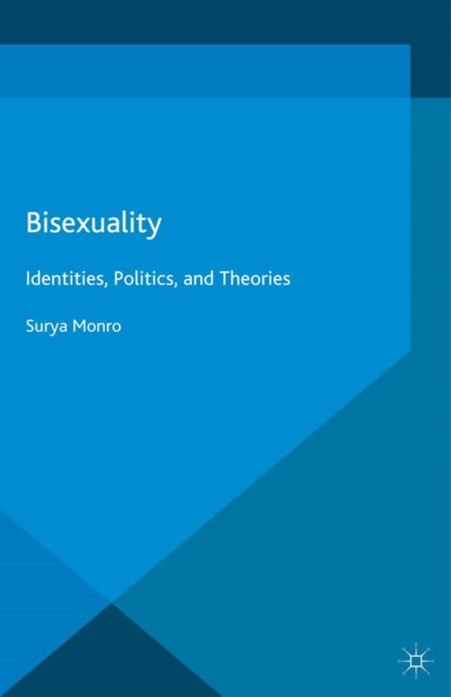 Bisexuality : Identities, Politics, and Theories, PDF eBook