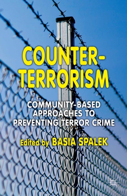 Counter-Terrorism : Community-Based Approaches to Preventing Terror Crime, PDF eBook
