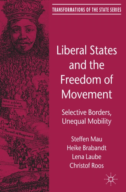 Liberal States and the Freedom of Movement : Selective Borders, Unequal Mobility, PDF eBook