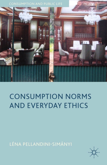 Consumption Norms and Everyday Ethics, PDF eBook