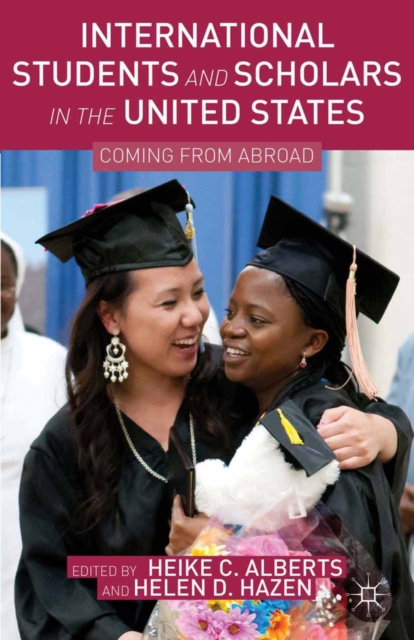 International Students and Scholars in the United States : Coming from Abroad, PDF eBook