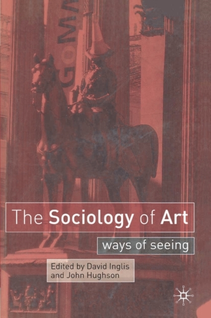 The Sociology of Art : Ways of Seeing, PDF eBook