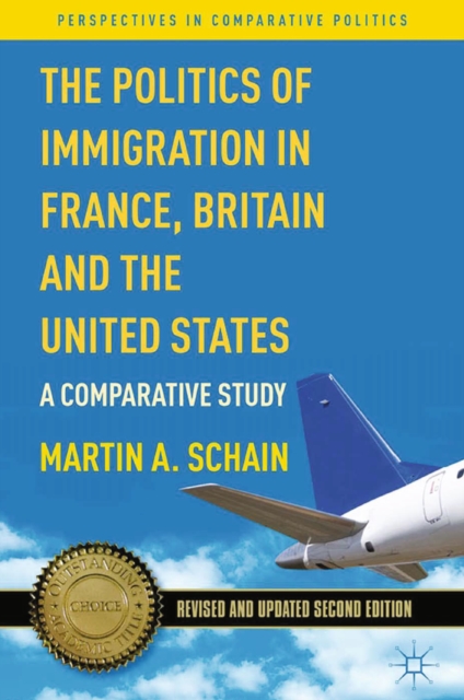 The Politics of Immigration in France, Britain, and the United States : A Comparative Study, PDF eBook