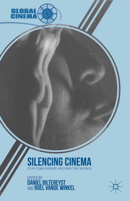 Silencing Cinema : Film Censorship Around the World, PDF eBook