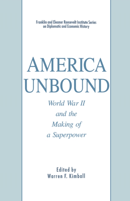 America Unbound : World War II and the Making of a Superpower, PDF eBook