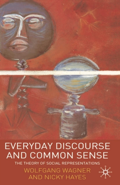 Everyday Discourse and Common Sense : The Theory of Social Representations, PDF eBook