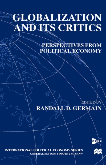 Globalization and Its Critics : Perspectives from Political Economy, PDF eBook