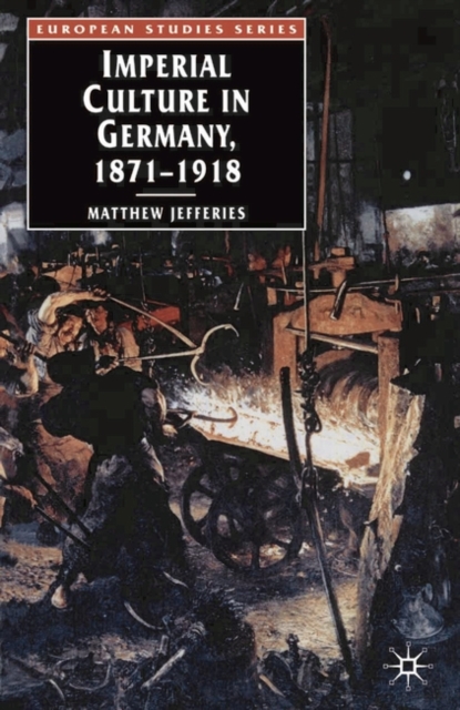 Imperial Culture in Germany, 1871-1918, PDF eBook