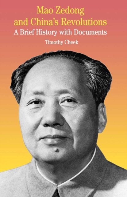 Mao Zedong and China's Revolutions : A Brief History with Documents, PDF eBook