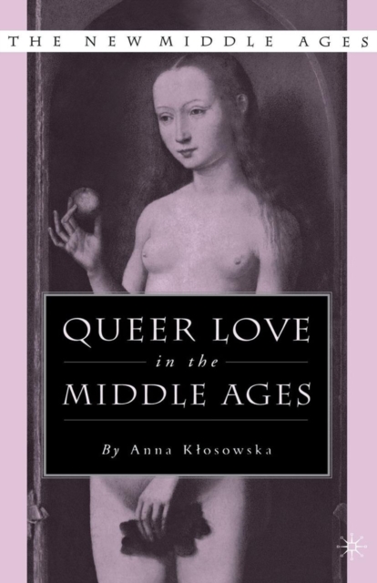 Queer Love in the Middle Ages, PDF eBook