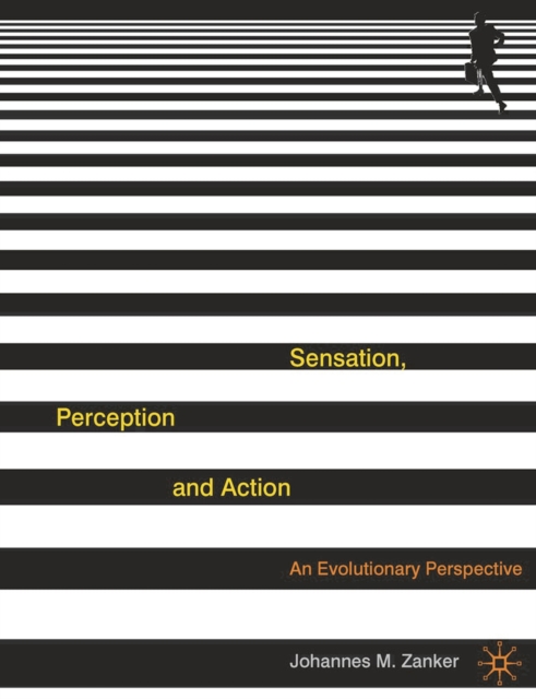 Sensation, Perception and Action : An Evolutionary Perspective, EPUB eBook