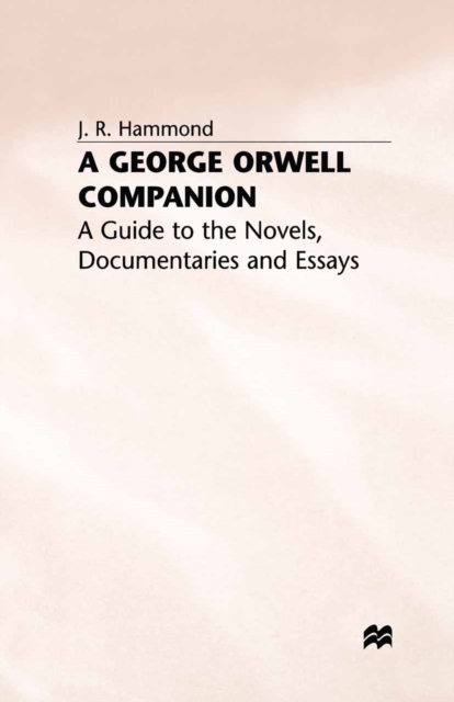 A George Orwell Companion : A Guide to the Novels, Documentaries and Essays, PDF eBook