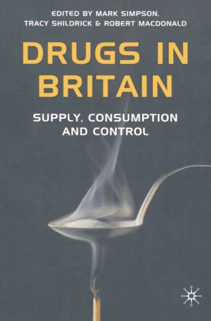 Drugs in Britain : Supply, Consumption and Control, PDF eBook