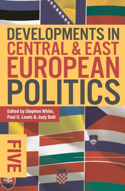Developments in Central and East European Politics 5, PDF eBook