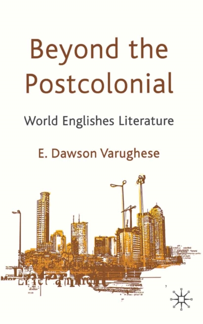 Beyond the Postcolonial : World Englishes Literature, PDF eBook