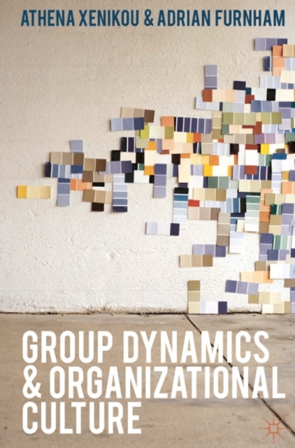 Group Dynamics and Organizational Culture : Effective Work Groups and Organizations, PDF eBook