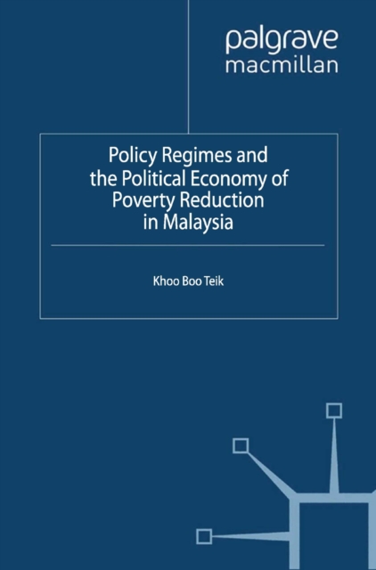 Policy Regimes and the Political Economy of Poverty Reduction in Malaysia, PDF eBook
