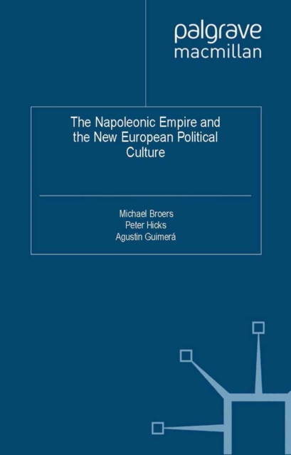 The Napoleonic Empire and the New European Political Culture, PDF eBook