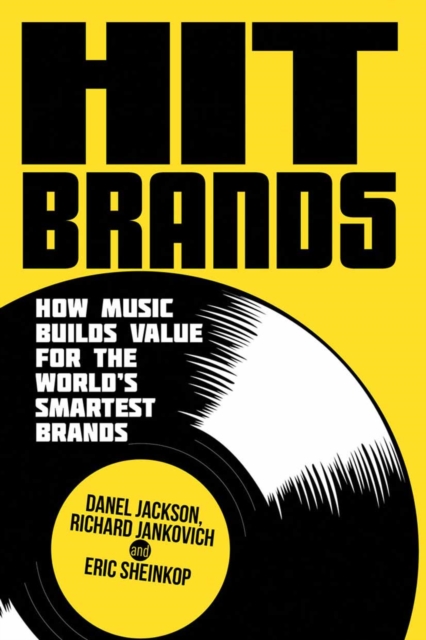 Hit Brands : How Music Builds Value for the World's Smartest Brands, PDF eBook