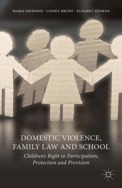 Domestic Violence, Family Law and School : Children's Right to Participation, Protection and Provision, PDF eBook