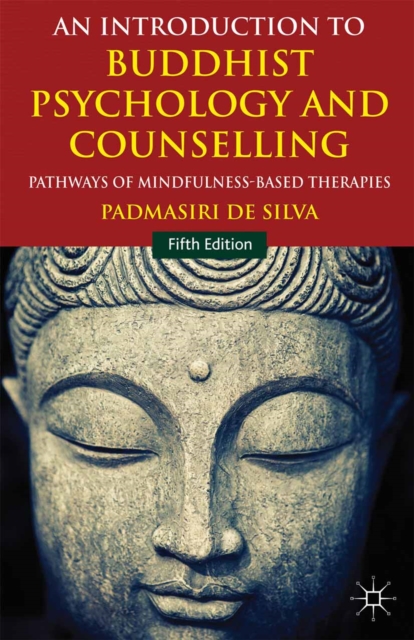 An Introduction to Buddhist Psychology and Counselling : Pathways of Mindfulness-Based Therapies, PDF eBook