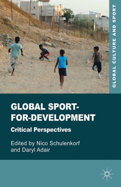 Global Sport-for-Development : Critical Perspectives, PDF eBook