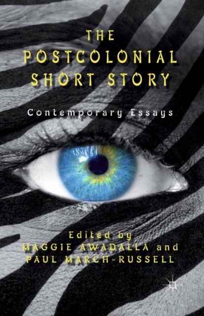 The Postcolonial Short Story : Contemporary Essays, PDF eBook