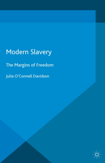 Modern Slavery : The Margins of Freedom, PDF eBook