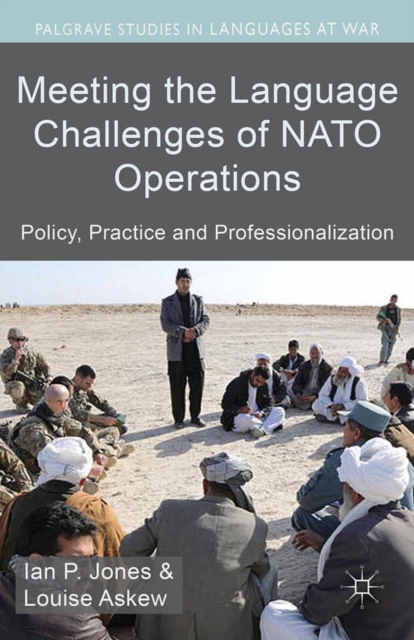 Meeting the Language Challenges of NATO Operations : Policy, Practice and Professionalization, PDF eBook