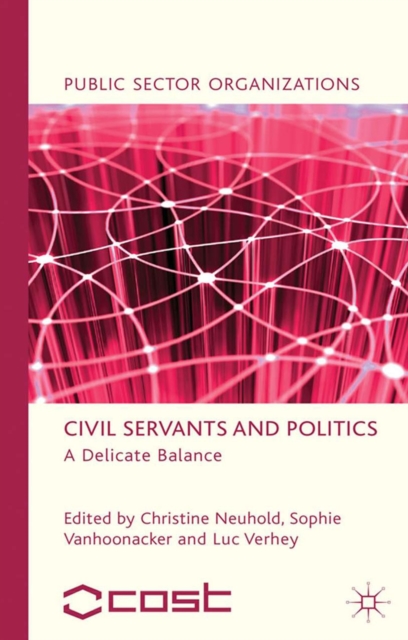 Civil Servants and Politics : A Delicate Balance, PDF eBook