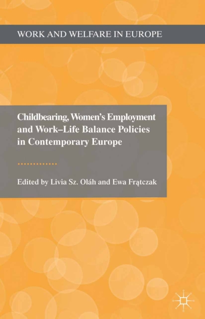 Childbearing, Women's Employment and Work-Life Balance Policies in Contemporary Europe, PDF eBook