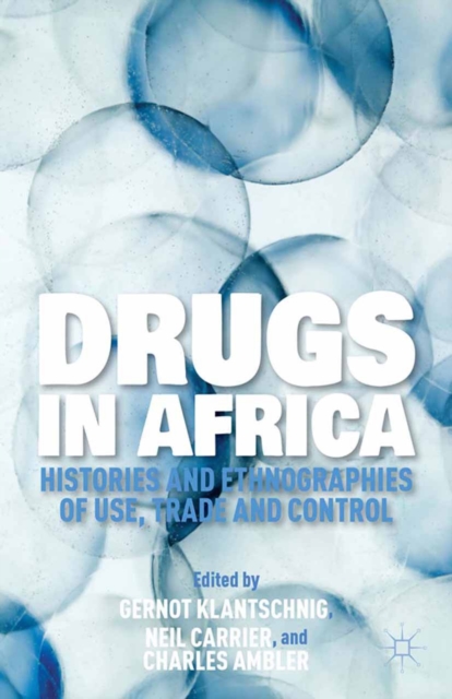 Drugs in Africa : Histories and Ethnographies of Use, Trade, and Control, PDF eBook