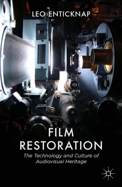 Film Restoration : The Culture and Science of Audiovisual Heritage, PDF eBook